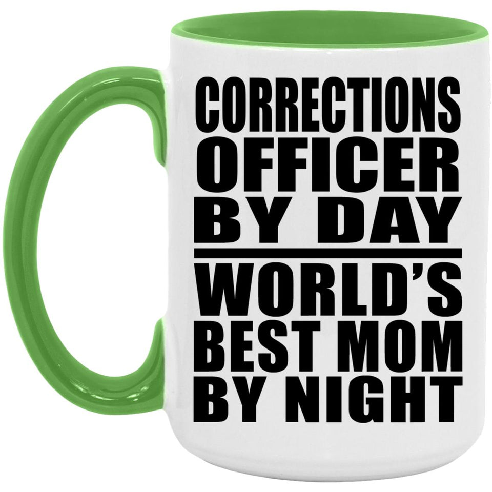 Corrections Officer By Day World's Best Mom By Night - 15oz Accent Mug Green