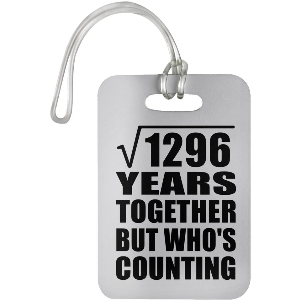 36th Anniversary Square Root of 1296 Years Who's Counting - Luggage Bag Tag