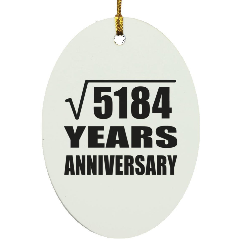 72nd Anniversary Square Root of 5184 Years Anniversary - Oval Ornament