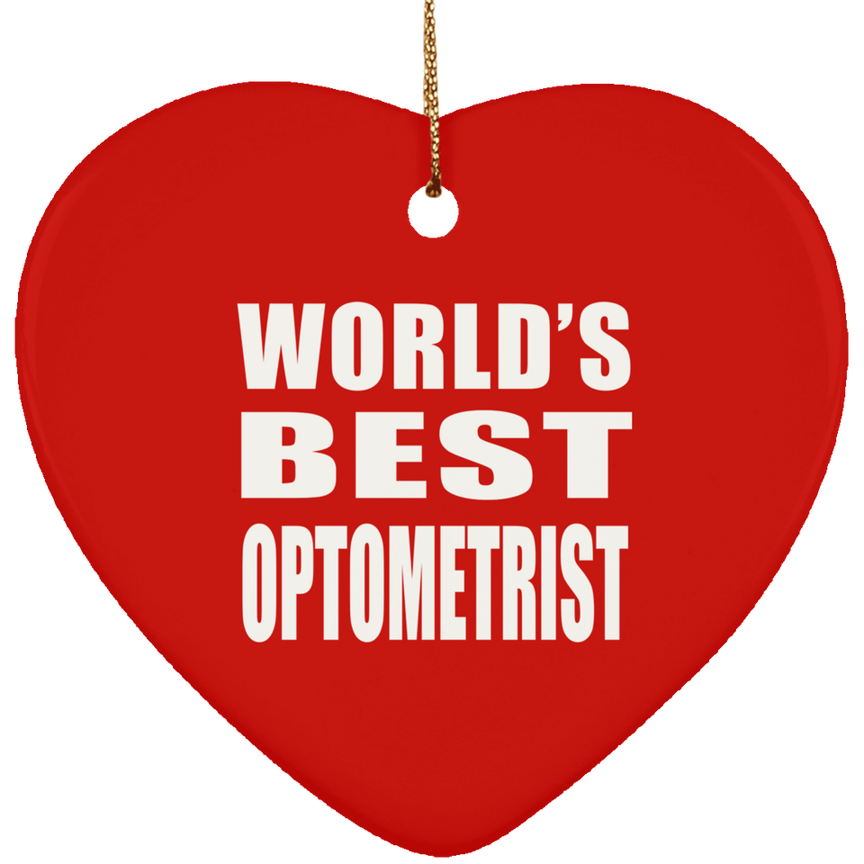 World's Best Optometrist - Heart Ornament