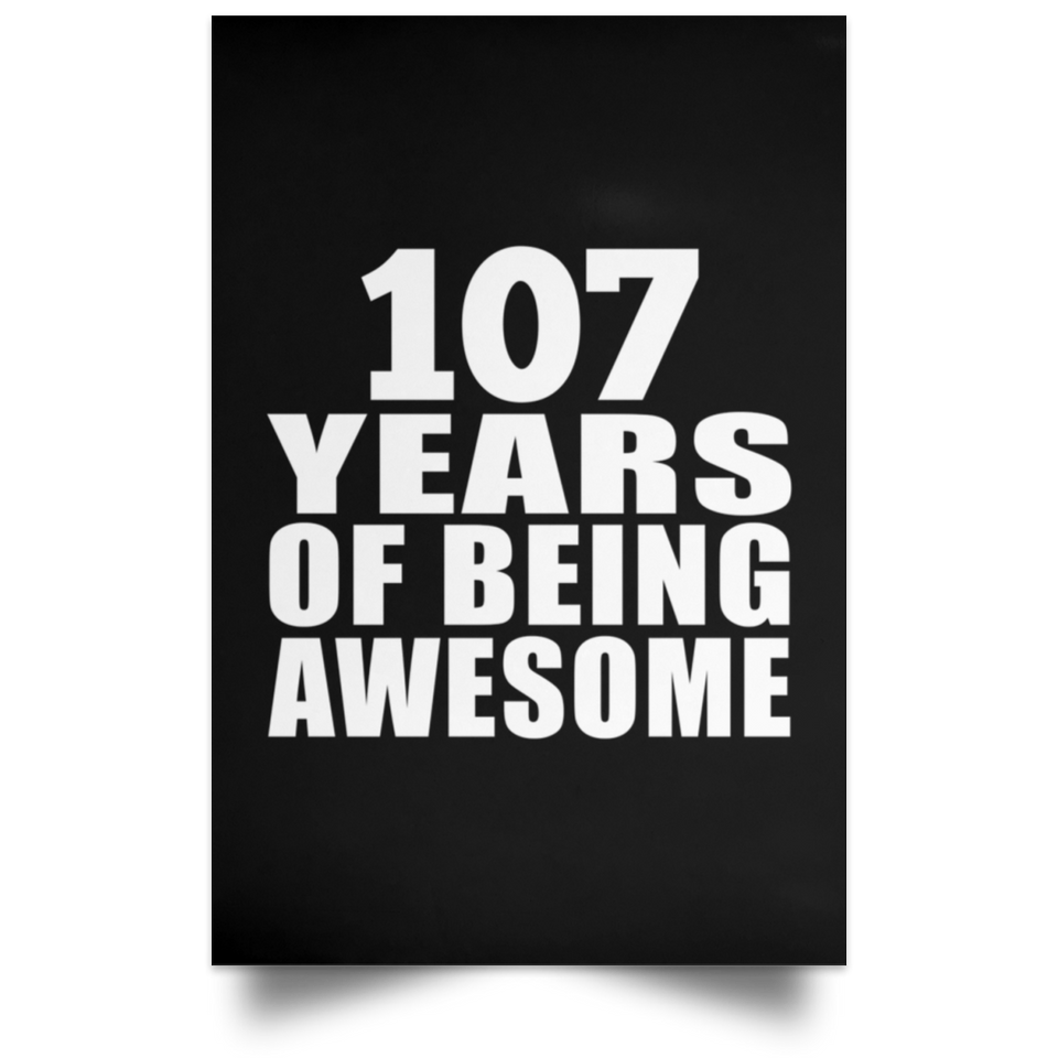 107th Birthday 107 Years Of Being Awesome - Poster Portrait