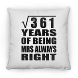 19th Anniversary Square Root of 361 Years Mrs Always Right - Throw Pillow
