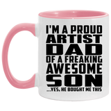 Proud Artist Dad Of Awesome Son - 11oz Accent Mug Pink