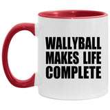 Wallyball Makes Life Complete - 11oz Accent Mug Red