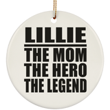 Lillie The Mom The Hero The Legend - Circle Ornament