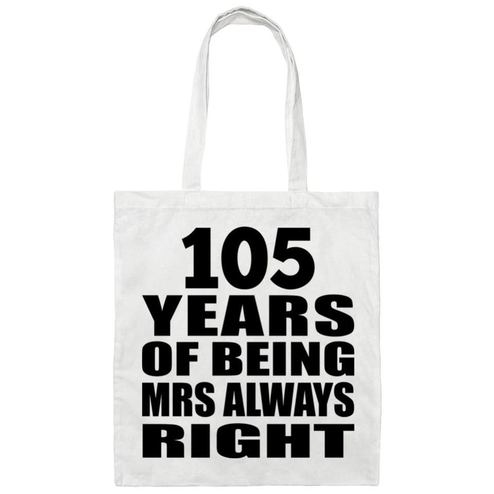 105th Anniversary 105 Years of Being Mrs Always Right - Tote Bag White