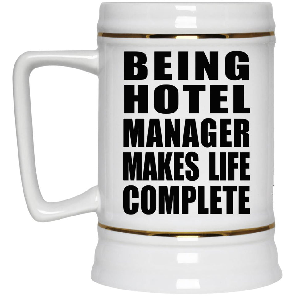 Being Hotel Manager Makes Life Complete - Beer Stein