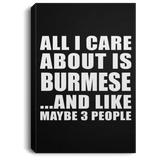 All I Care About Is Burmese - Canvas Portrait
