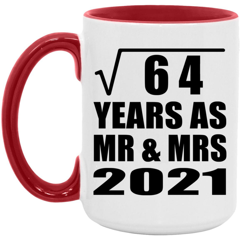 8th Anniversary Square Root of 64 Years As Mr & Mrs 2021 - 15oz Accent Mug Red