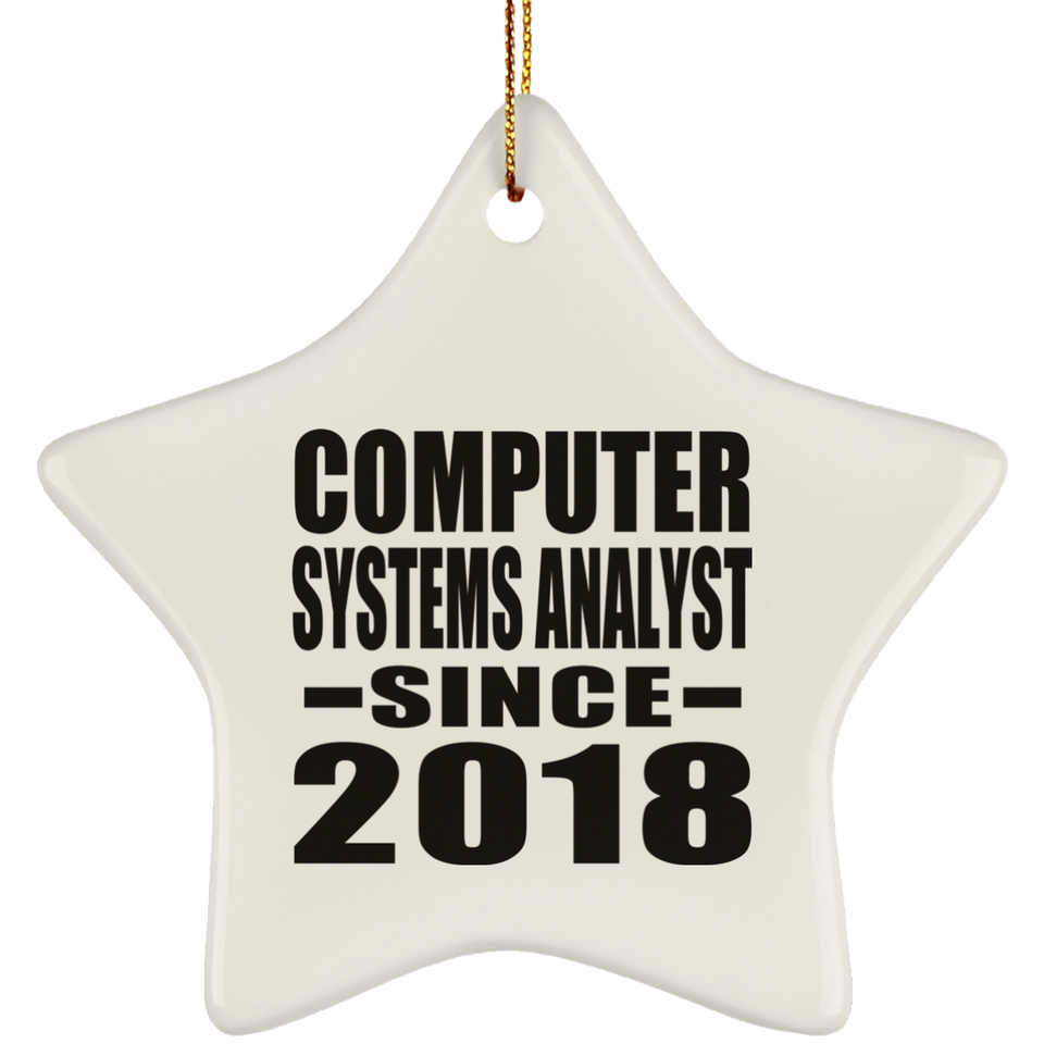 Computer Systems Analyst Since 2018 - Star Ornament