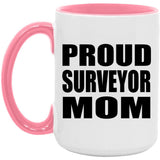 Proud Surveyor Mom - 15oz Accent Mug Pink