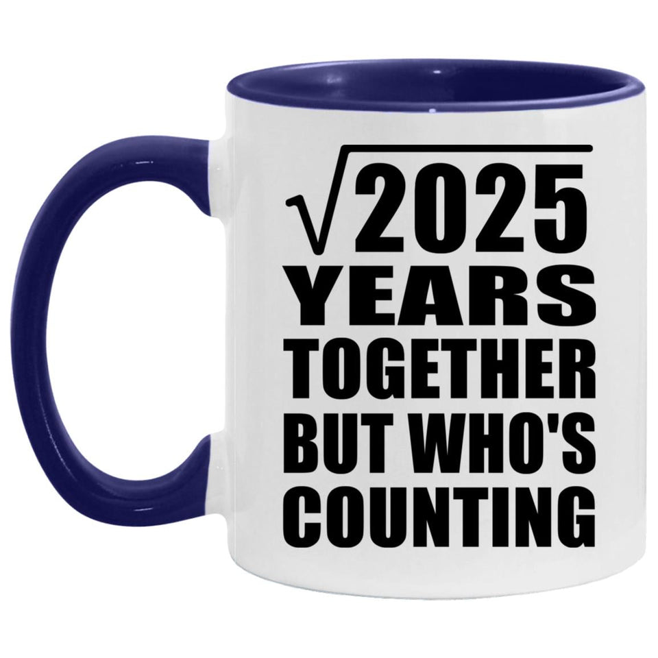 45th Anniversary Square Root of 2025 Years Who's Counting - 11oz Accent Mug Purple