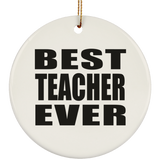 Best Teacher Ever - Circle Ornament