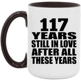 117th Anniversary 117 Years Still In Love After These Years - 15oz Accent Mug Black