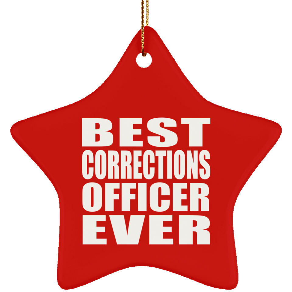 Best Corrections Officer Ever - Star Ornament