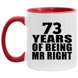 73rd Anniversary 73 Years Of Being Mr Right - 11oz Accent Mug Red