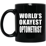 World's Okayest Optometrist - 11 Oz Coffee Mug Black