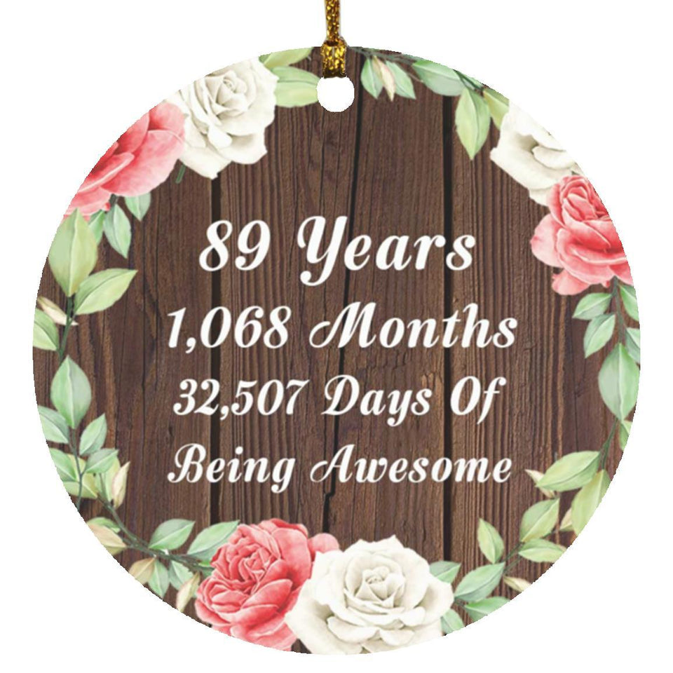 89th Birthday 89 Years 1,068 Months 32,507 Days Of Awesome - Circle Ornament A