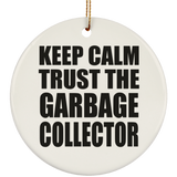 Keep Calm and Trust The Garbage Collector - Circle Ornament
