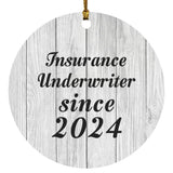 Insurance Underwriter Since 2024 - Circle Ornament F