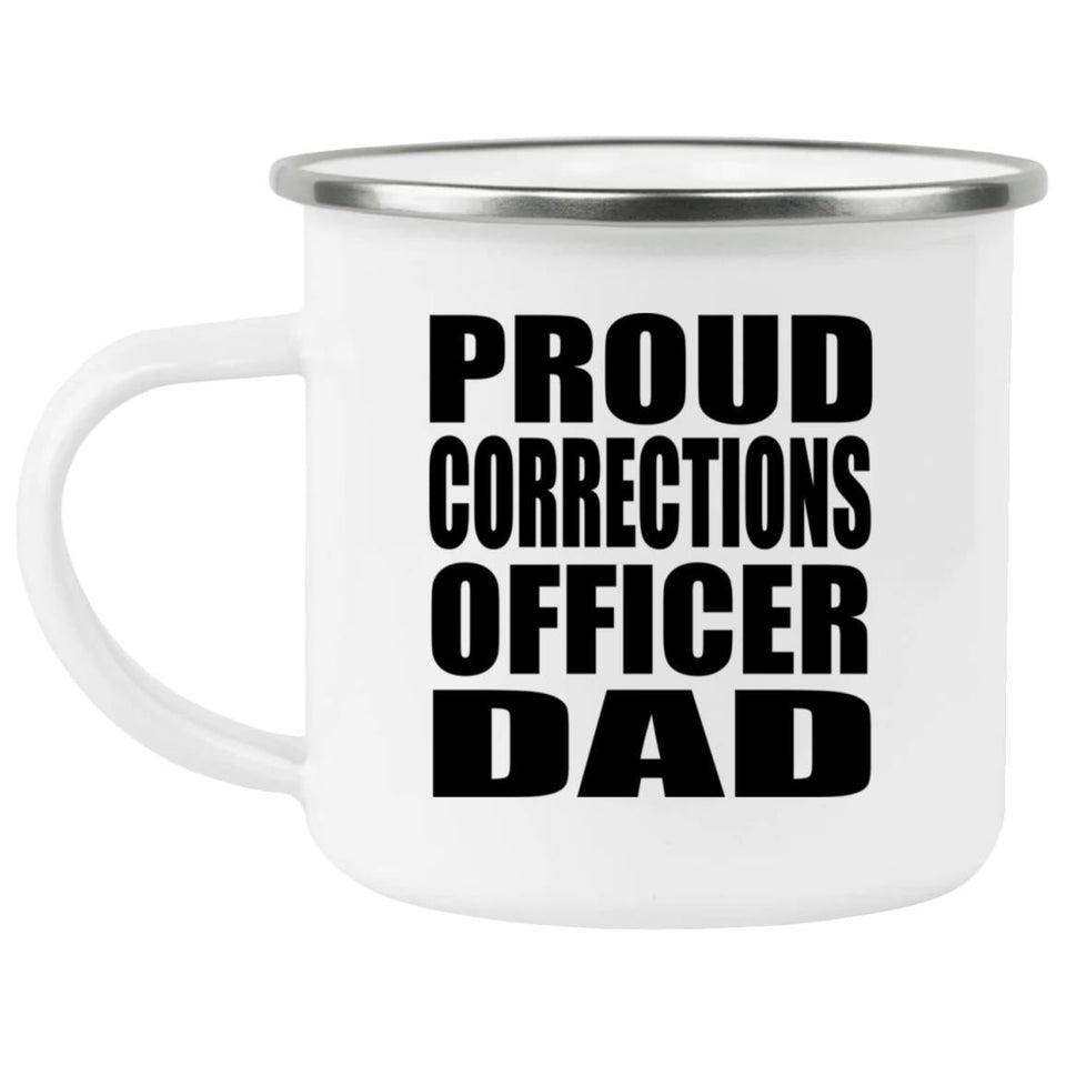 Proud Corrections Officer Dad - 12oz Camping Mug