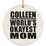 Colleen World's Okayest Mom - Circle Ornament