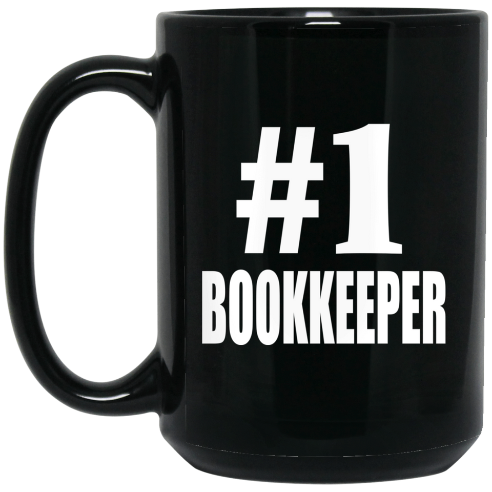 Number One #1 Bookkeeper - 15 Oz Coffee Mug Black