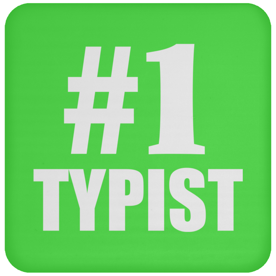 Number One #1 Typist - Drink Coaster