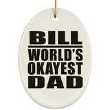 Bill World's Okayest Dad - Oval Ornament