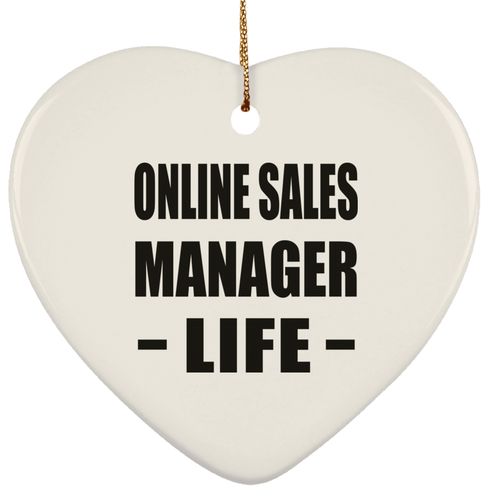 Online Sales Manager Life - Heart Ornament