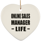 Online Sales Manager Life - Heart Ornament