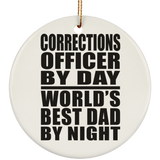 Corrections Officer By Day World's Best Dad By Night - Circle Ornament