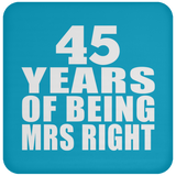 45th Anniversary 45 Years Of Being Mrs Right - Drink Coaster