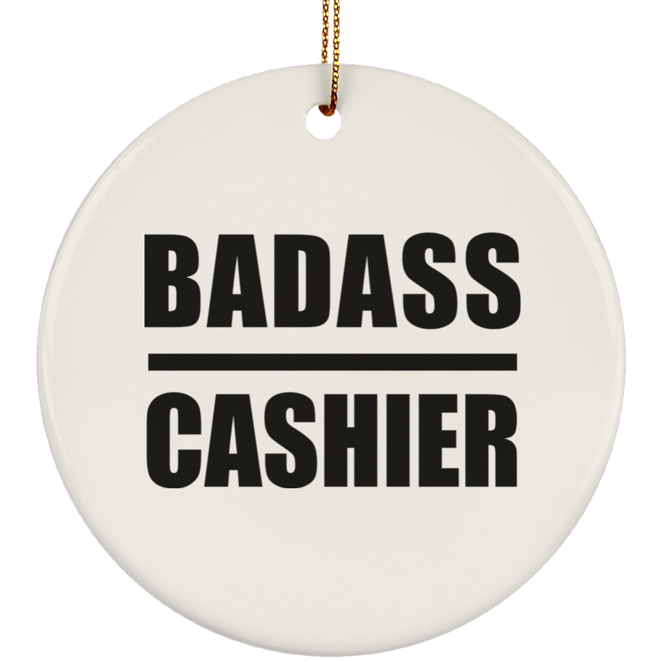 Badass Cashier - Circle Ornament