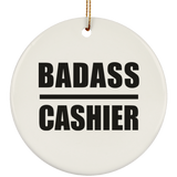 Badass Cashier - Circle Ornament