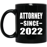 Attorney Since 2022 - 11oz Coffee Mug Black