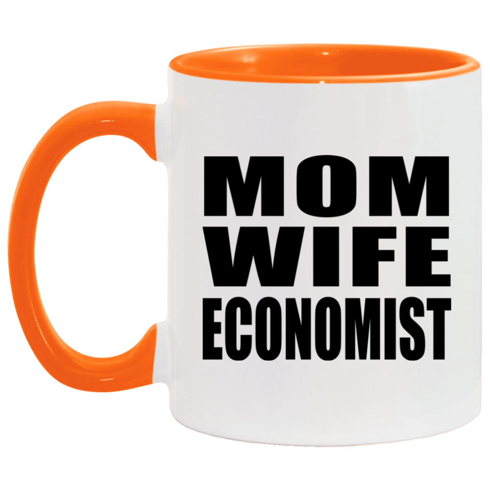 Mom Wife Economist - 11oz Accent Mug Orange