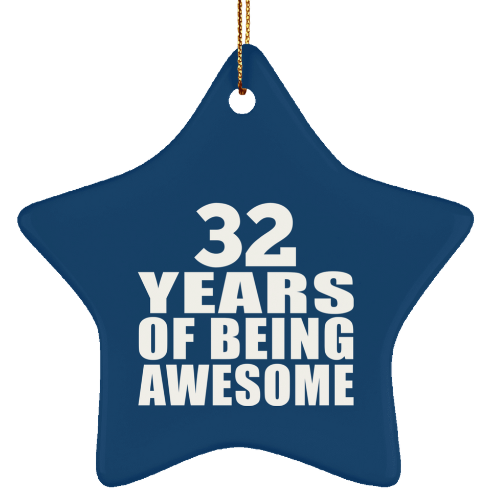 32nd Birthday 32 Years Of Being Awesome - Star Ornament