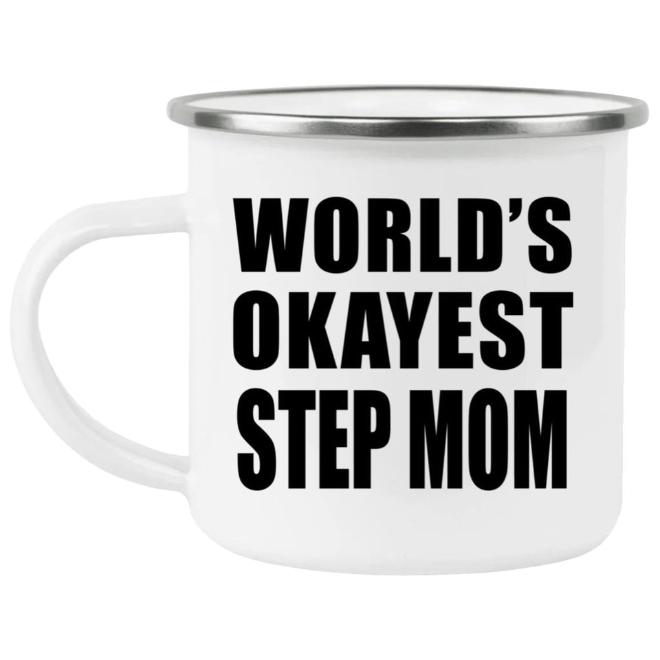 World's Okayest Step Mom - 12oz Camping Mug