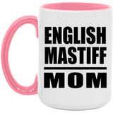 English Mastiff Mom - 15oz Accent Mug Pink