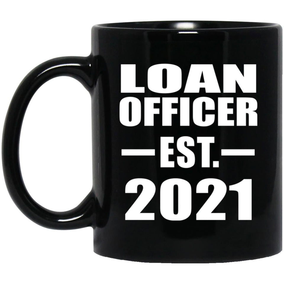Loan Officer Established EST. 2021 - 11oz Coffee Mug Black