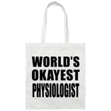 World's Okayest Physiologist - Tote Bag White