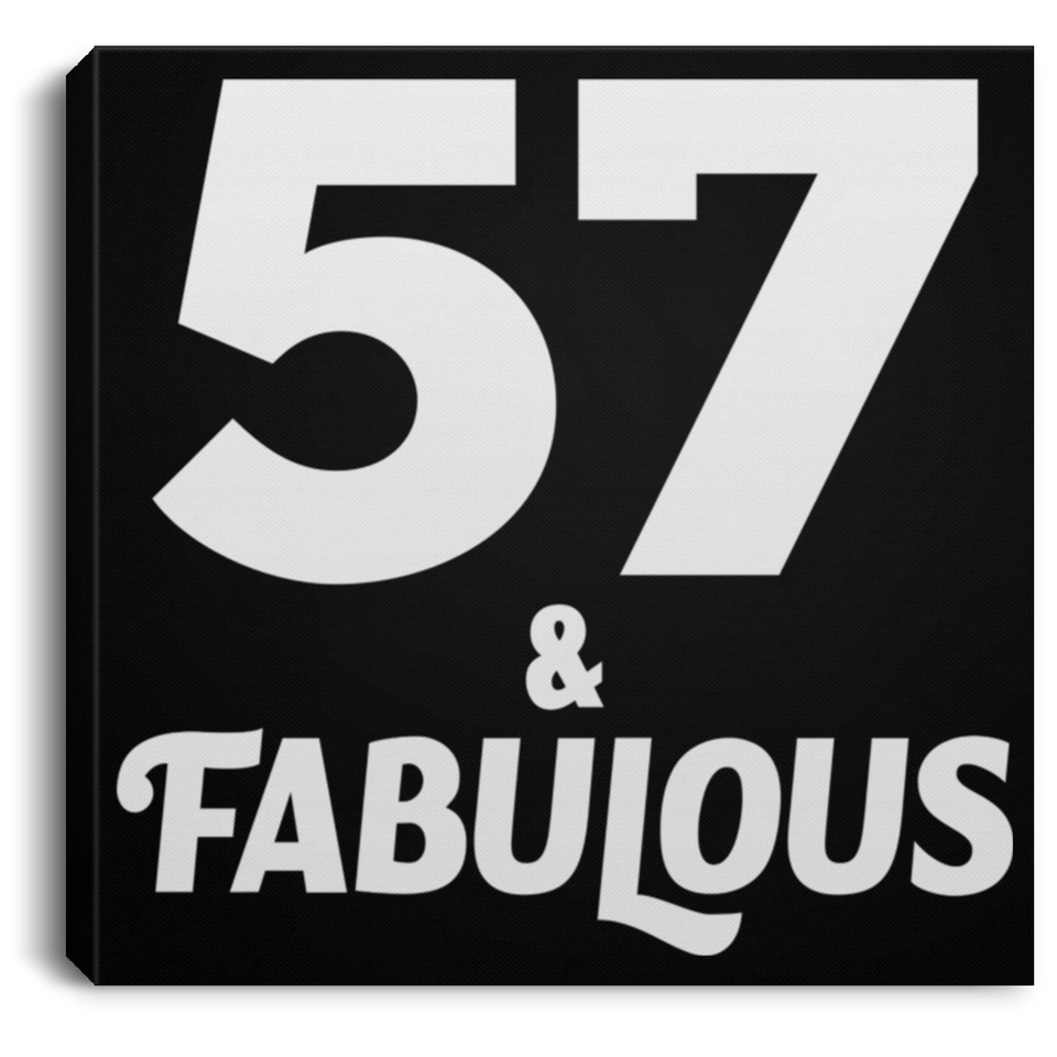57th Birthday 57 & Fabulous - Canvas Square