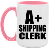 A+ Shipping Clerk - 15oz Accent Mug Pink