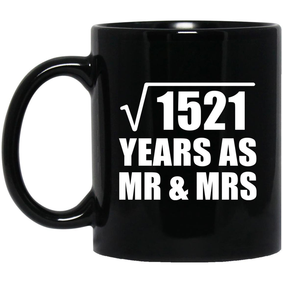 39th Anniversary Square Root of 1521 Years As Mr & Mrs - 11oz Coffee Mug Black