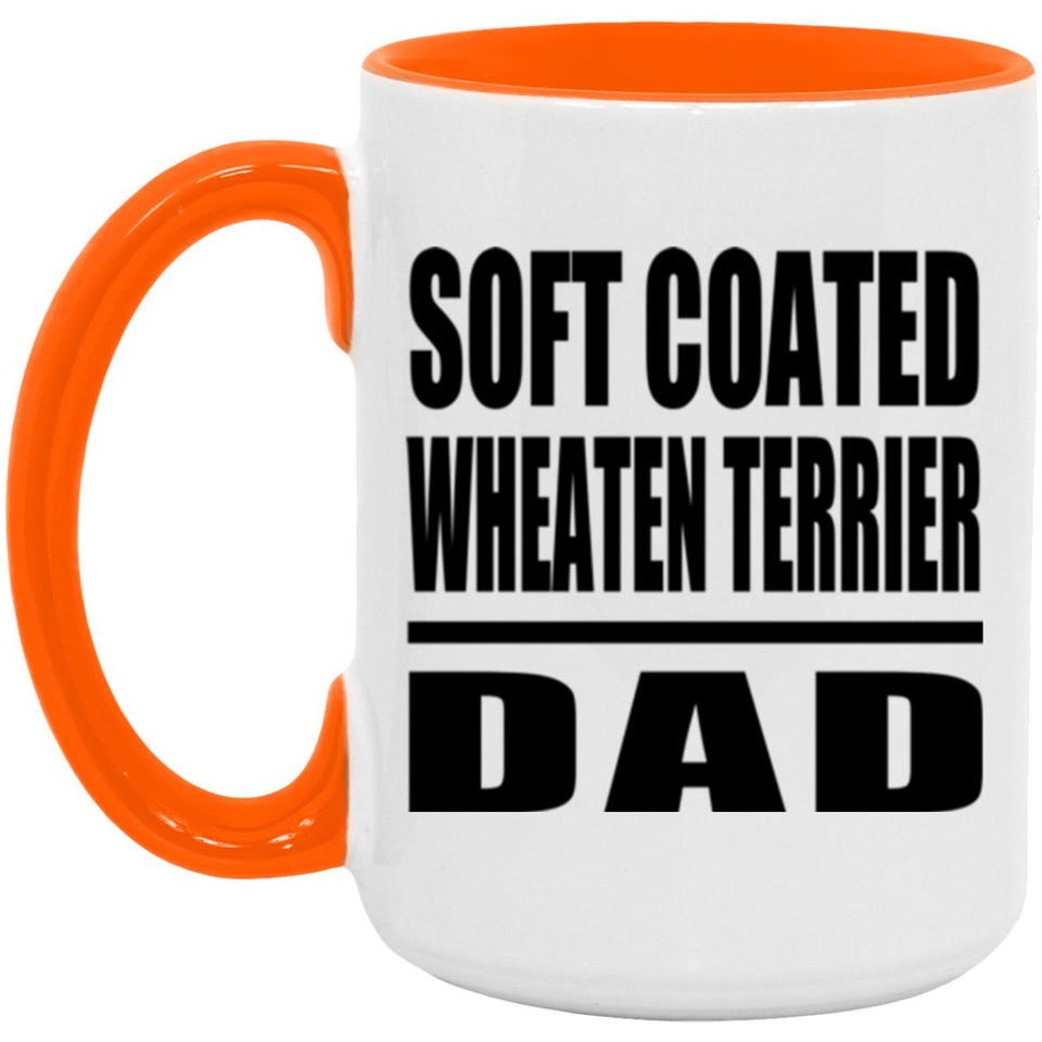 Soft Coated Wheaten Terrier Dad - 15oz Accent Mug Orange