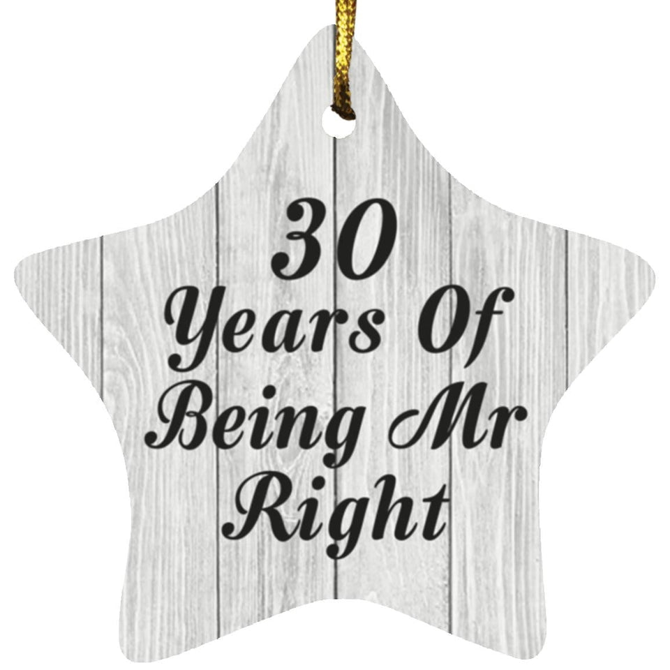 30th Anniversary 30 Years Of Being Mr Right - Star Ornament F