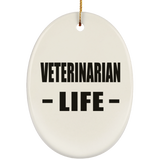 Veterinarian Life - Oval Ornament