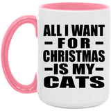 All I Want For Christmas Is My Cats - 15oz Accent Mug Pink