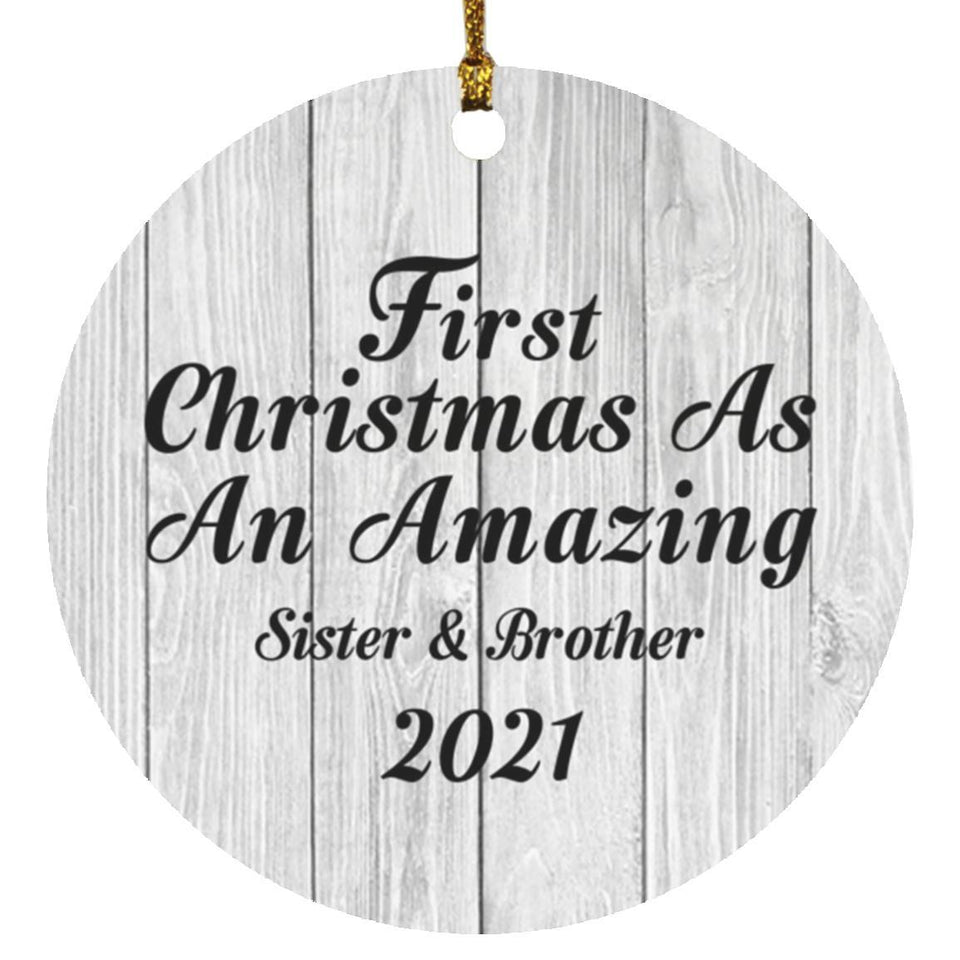 First Christmas As An Amazing Sister & Brother 2021 - Circle Ornament F